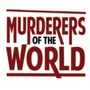 Murderers of the World 