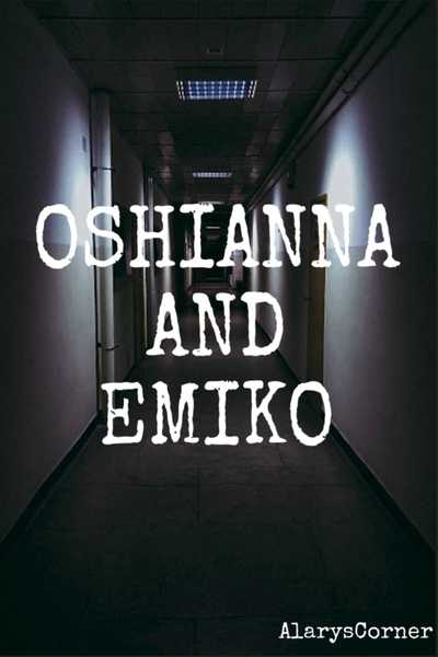 Oshianna and Emiko