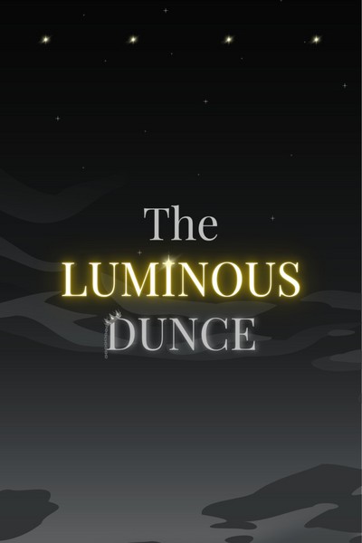 The Luminous Dunce