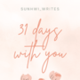 31 Days With You