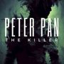 Peter Pan The Killer