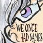 We Once Had Names
