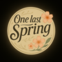 One Last Spring