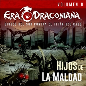 Era Draconiana Saga Capitulo 0: Hijos de la Maldad