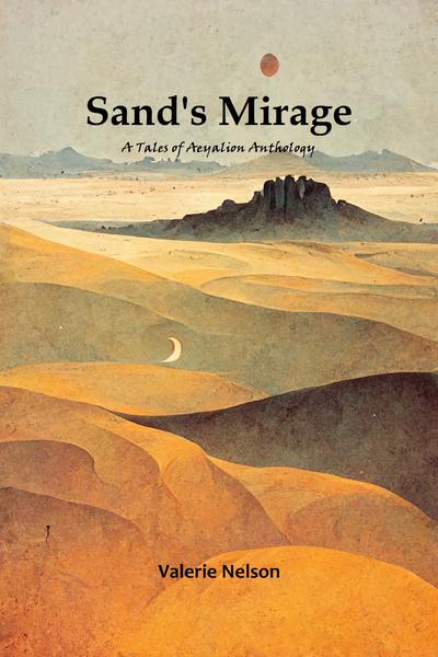 Sand's Mirage: Tales of Aeyalion