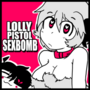 Lolly Pistol Sexbomb