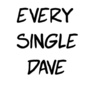 Every Single Dave