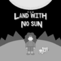 The Land With No Sun