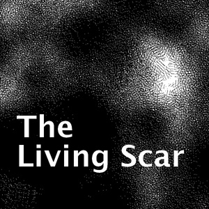 The Living Scar