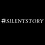 #silentstory