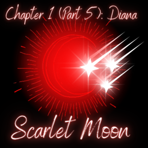 Chapter 1 (Part 5): Diana