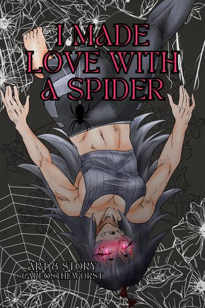 I Made Love With a Spider