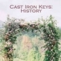 Cast Iron Keys: History