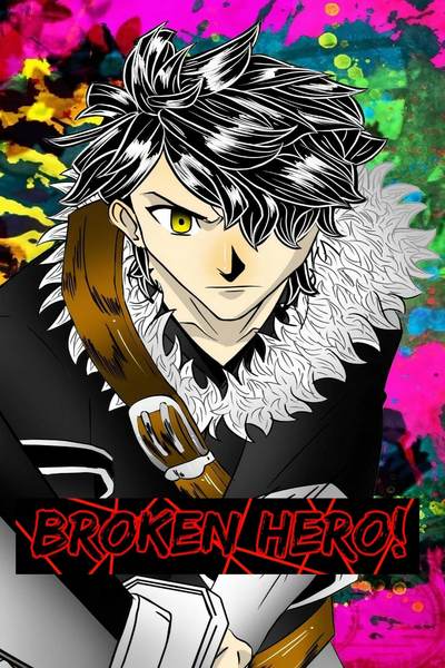 Broken Hero!