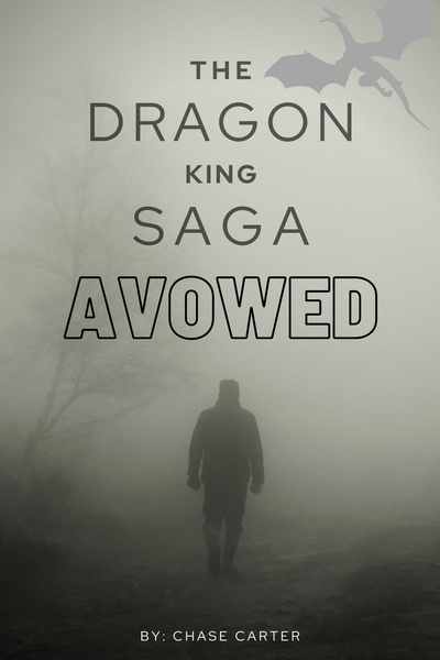 The Dragon King Saga Book One: Avowed