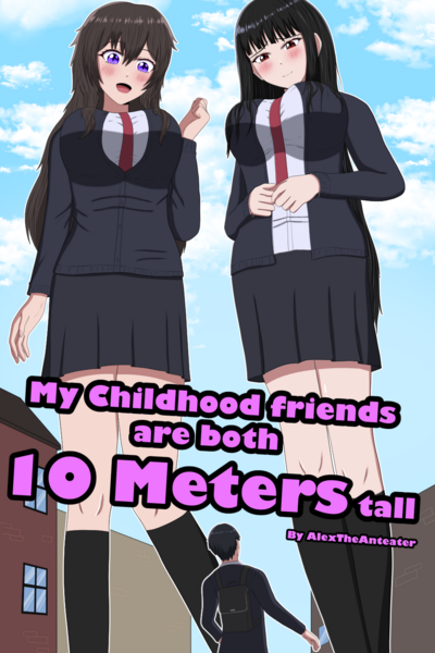 My Childhood Friends Are Both 10 Meters Tall