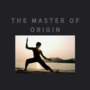 The Origin of Martial Arts: The Master of Origin