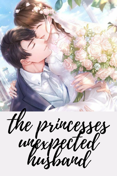 The Princesses unexpected husband