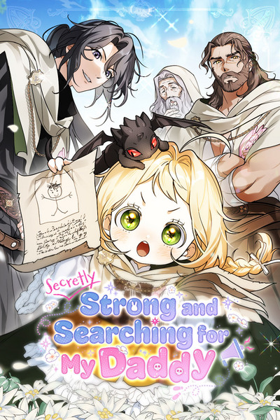 Secretly Strong and Searching for My Daddy