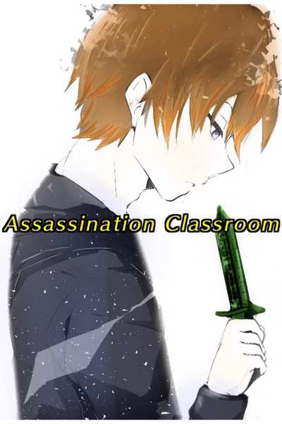 Assassination Classroom: With Tragic Eyes and Bloodshot Dreams