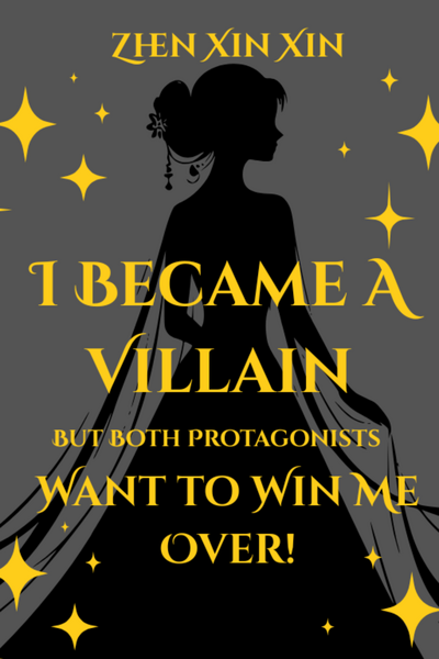 I Became a Villain but Both Protagonists Want to Win Me Over!