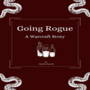 Going Rogue - A Warcraft Story