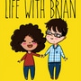 Life with Brian