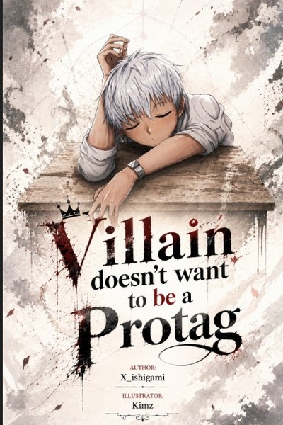 Villain doesn't want to be a Protag