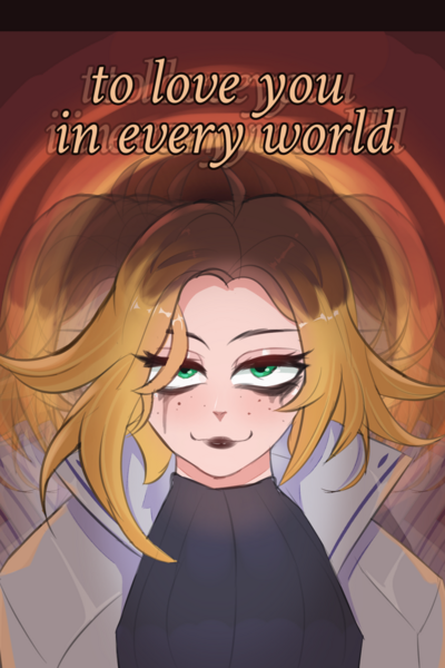 To love you in every world