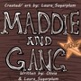 Maddie and Gang ~Novel~