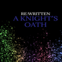RE: WRITTEN: A Knight's Oath