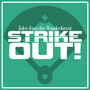 Tales from The Wonderforest: STRIKE OUT!