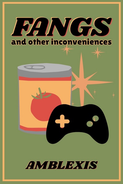 Fangs and Other Inconveniences