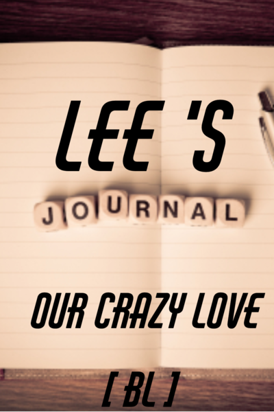 [Lee's Journal] Our Crazy Love BL