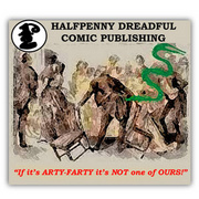 The Halfpenny Dreadful Comic!