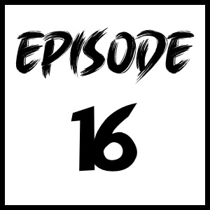 Episode 16