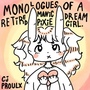 Monologues Of A Retired Manic Pixie Dream Girl