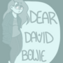 Dear David Bowie