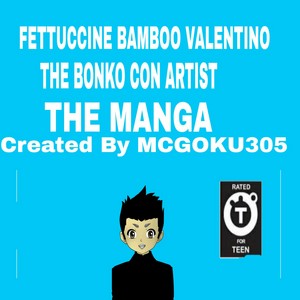 Fettuccine Bamboo Valentino The Bonko  Con Artist  THE MANGA
