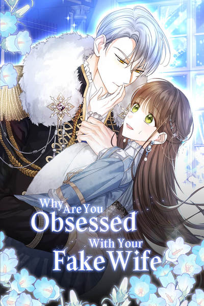 Tapas Romance Fantasy Why Are You Obsessed With Your Fake Wife? 