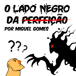 O Lado Negro da Perfei&ccedil;&atilde;o