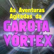 As Aventuras Agitadas Da Garota V&oacute;rtex [PT-Br]