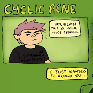 Cyclic Acne