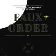 Faux Order: Unraveling the Mysteries of the World
