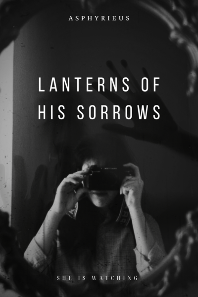 Lanterns of his sorrows