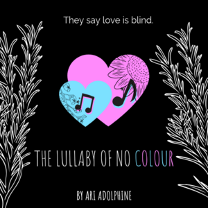 The Lullaby of No Colour (New)
