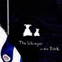 The Whimper in the Dark 