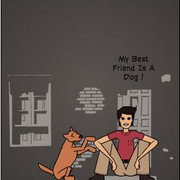 My Best Friend Is A Dog !