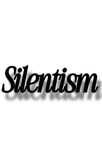 Silentism  