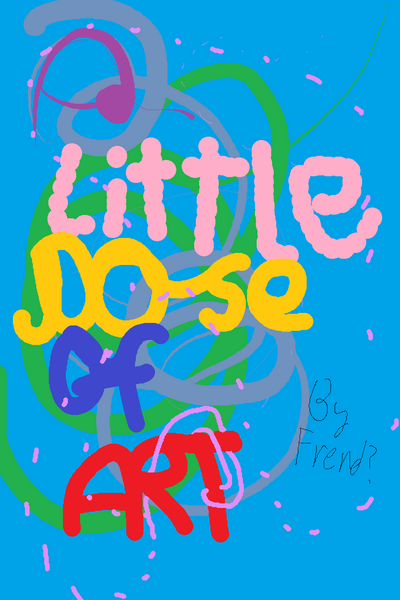 A Little Dose of Art